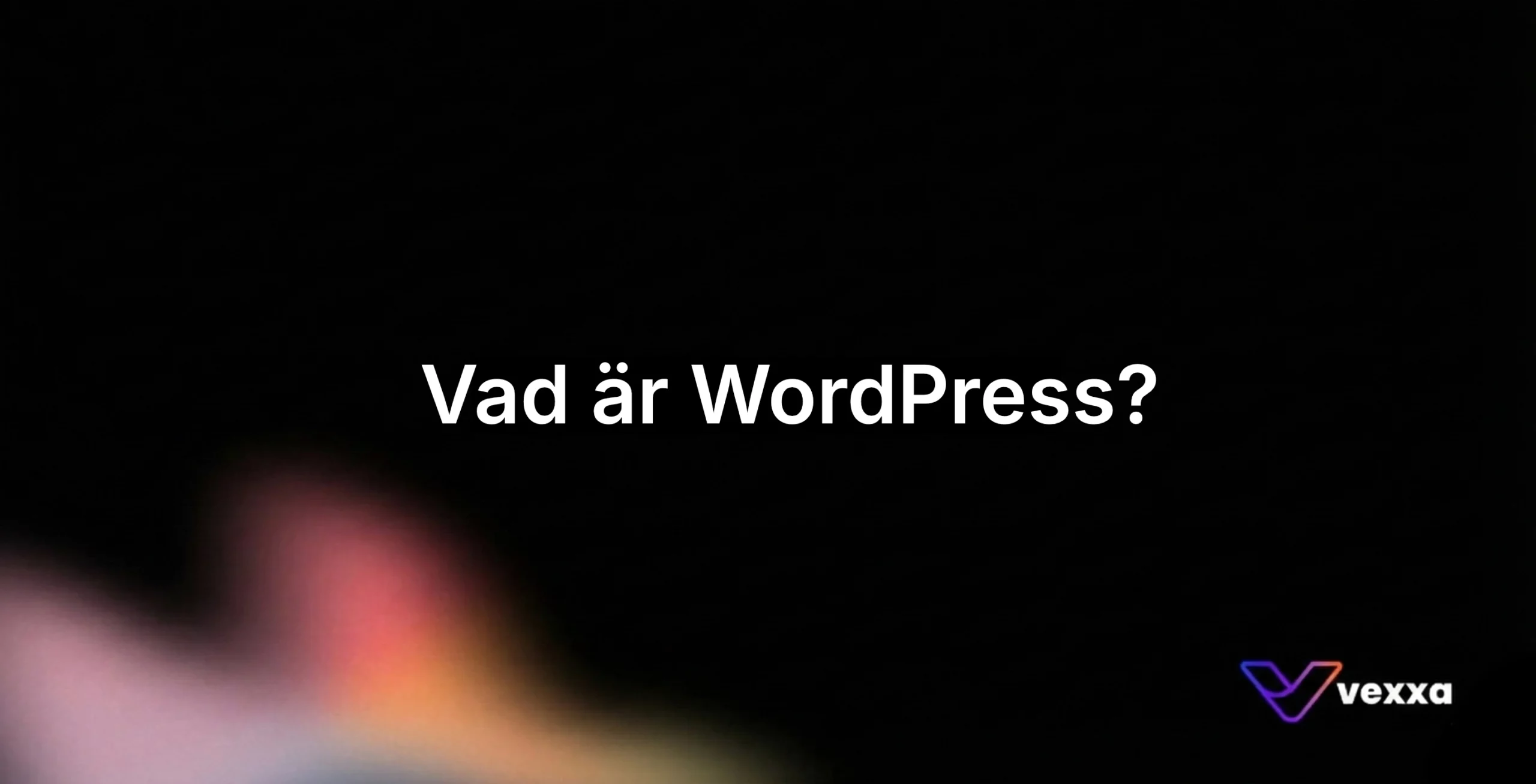 Vit text på svart bakgrund "Vad är WordPress?"